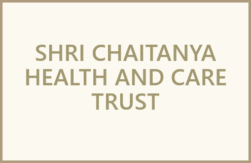 SHRI CHAITANYA HEALTH AND CARE TRUST